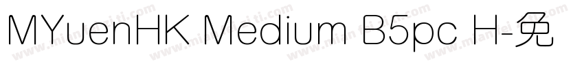 MYuenHK Medium B5pc H字体转换